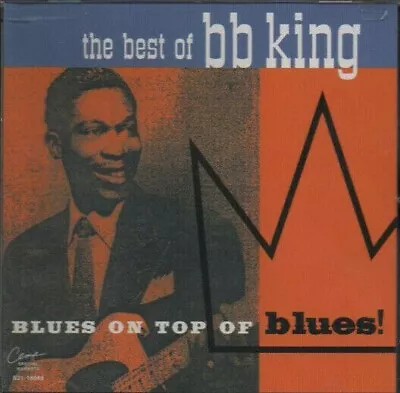 B.B. King- The Best Of B.B. King: Blues On Top Of Blues    CD  Very Good Cond. • $6.75