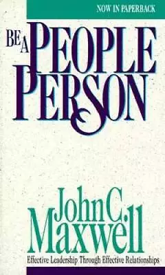 Be A People Person - Paperback By Maxwell John C. - GOOD • $4.05