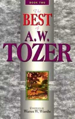 The Best Of A W Tozer Book 2 - Paperback By A W Tozer - ACCEPTABLE • $4.35