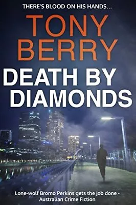 DEATH BY DIAMONDS (A BROMO PERKINS MYSTERY) By Tony Berry **BRAND NEW** • $18.49