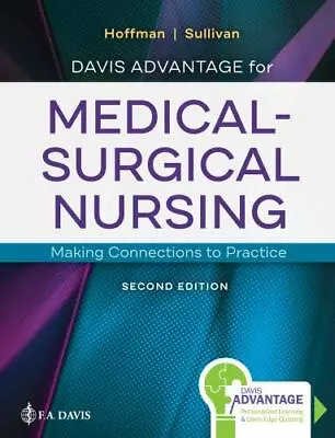 Davis Advantage For Medical-Surgical Nursing : Making Connections To Practice By • $13.54