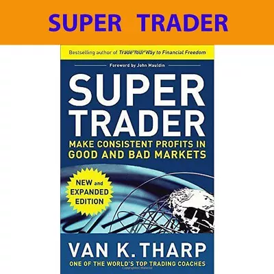 Super Trader Expanded Edition: Make Consistent Profits In Good And Bad Markets • £14.99