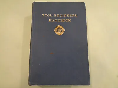 A.S.T.E. Tool Engineers Handbook 1949 Technical Machinist Metalworking  • $24.99