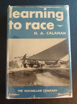 Learning To Race By H. A. Calahan 1944 Vintage Yachting  • $9.95