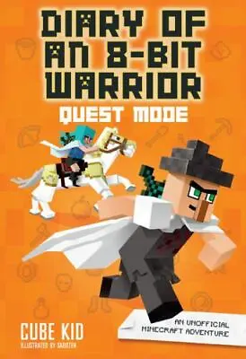 Diary Of An 8-Bit Warrior: Quest Mode (Book 5 8-Bit Warrior Series): An U - GOOD • $4.88