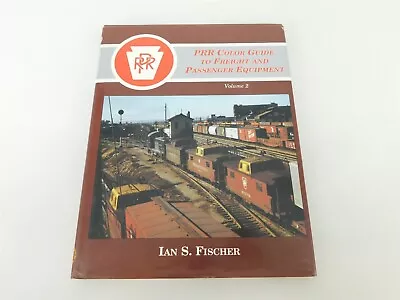 PRR Color Guide To Freight & Passenger Equipment By Ian Fischer ©1996 HC Book • $29.95