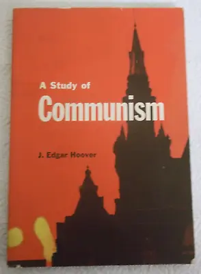A Study Of Communism - J. Edgar Hoover (1962) • $4.99
