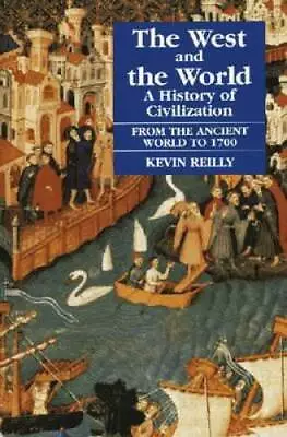The West And The World: A History Of Civilization : From The Ancien - ACCEPTABLE • $4.57