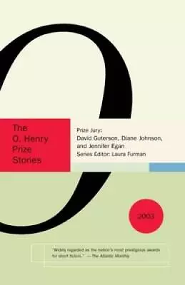 The O Henry Prize Stories 2003 (Pen  O Henry Prize Stories) - ACCEPTABLE • $3.73