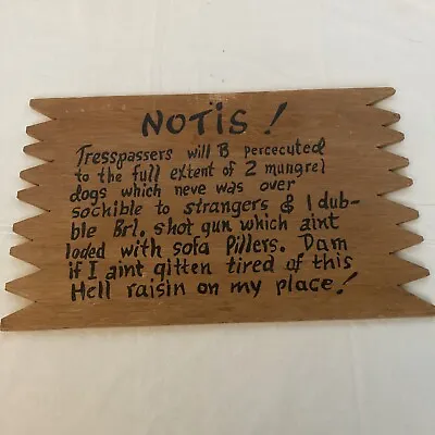 Vintage Wooden Sign Humorous NOTIS! TRESSPASSERS WILL B PERCECUTED  Plaque Art  • $20