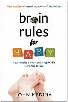 $3.94 • Buy Brain Rules For Baby: How To Raise A Smart And Happy Child From  - VERY GOOD