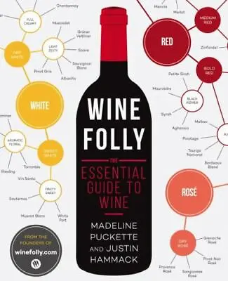 Wine Folly: The Essential Guide To Wine By Puckette Madeline  Paperback • $4.75