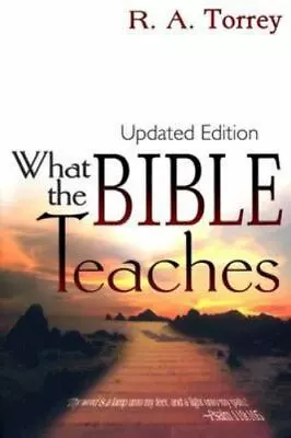 What The Bible Teaches - 9780883685372 TORREY R A Paperback • $4.53