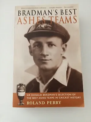 Bradman's Best Ashes Teams By Roland Perry (Paperback 2003) Free Domestic Post • $16.40