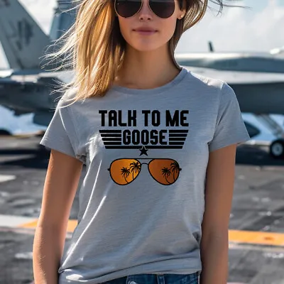 Ladies Talk To Me Goose T Shirt Funny Top 2 Maverick Gun Slogan 80s Pilot Gift • £13.99