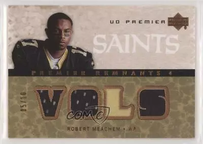 2007 UD Premier Remnants Quad Bronze /10 Robert Meachem #PR4-RM Rookie RC • $9.43