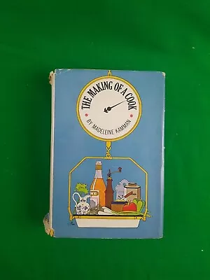 THE MAKING OF A COOK By Madeleine Kamman 1971 Hard Cover Dust Jacket • $17.49