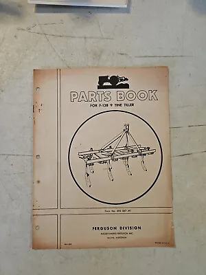 Vintage 1956 Massey Ferguson  F-138 9 Tine Tiller Original Dealer's Parts Book • $11.95