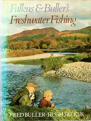 £32.65 • Buy Buller, Fred & Falkus, Hugh FALKUS AND BULLER'S FRESHWATER FISHING: A BOOK OF TA