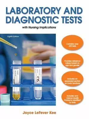 Laboratory And Diagnostic Tests With Nursing Implications By Kee Joyce LeFever • $4.99