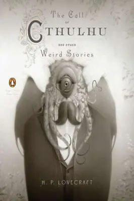The Call Of Cthulhu And Other Weird Stories: [Penguin Classics Deluxe Edition] [ • $4.47