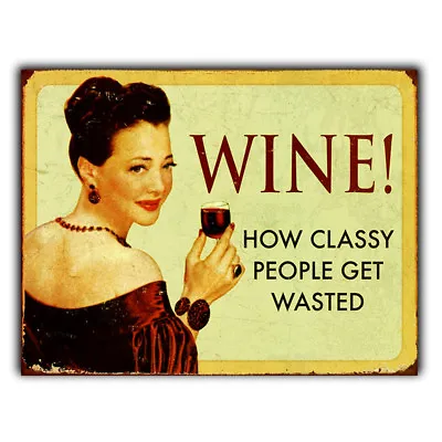 METAL SIGN PLAQUE WINE CLASSY PEOPLE DRUNK Funny Kitchen Bar Wall Hanging Print • £4.45