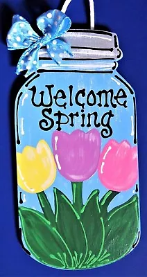 WELCOME SPRING Mason Jar SIGN Wall Art Door Hanger Hanging Plaque Seasonal Decor • $13