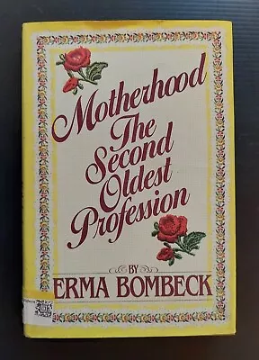 Motherhood: The Second Oldest Profession Hardcover By Erma Bombeck Signed Copy  • $12.98