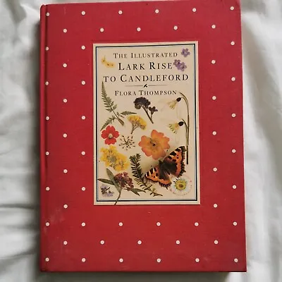 The Illustrated Lark Rise To Candleford • £10