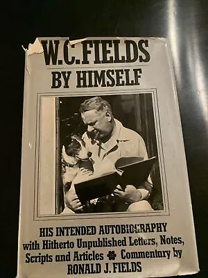 Signed/Inscribed 3/2/80 RONALD J. FIELDS  W.C. Fields By Himself  1973 HCDJ • $13