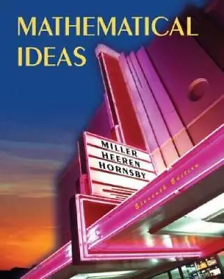 Mathematical Ideas - Hardcover By Miller Charles D - ACCEPTABLE • $6.97