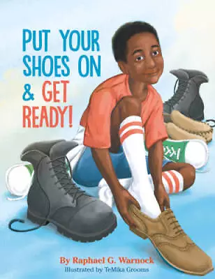 Put Your Shoes On  Get Ready - Hardcover By Warnock Raphael G - VERY GOOD • $4.31