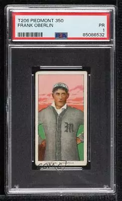 1909-11 T206 Piedmont 350 Back Frank Oberlin PSA 1 • $102.60