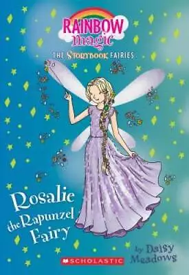 Rosalie The Rapunzel Fairy (Storybook Fairies #3): A Rainbow Magic B - VERY GOOD • $4.98