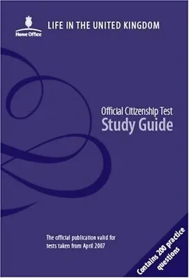 Life In The United Kingdom: Official Citizenship Test Study Guide: A Journey To  • £2.38