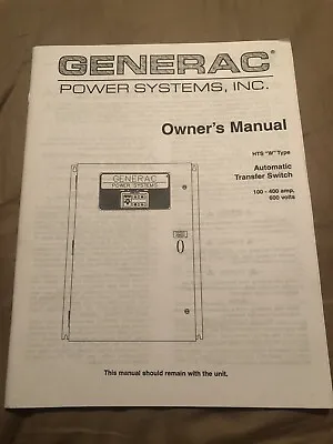 Generac Owner’s Manual HTS “W” Type Automatic Transfer Switch 100-400 Amps 600V • $12