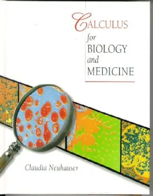 $41.95 • Buy Calculus For Biology And Medicine Claudia Neuhauser