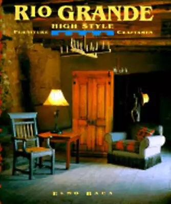 Rio Grande High Style Furniture Craftsmen By Elmo Baca: Used • $7.93