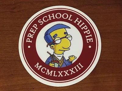 Phish Prep School Hippie Sticker -Everything's Coming Up Milhouse • $3