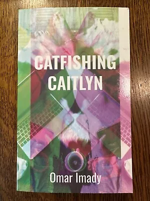 Catfishing Caitlyn - Omar Imady (2023 Paperback) LESBIAN LGBT THRILLER LIKE NEW • $12.99