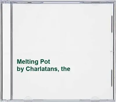 Charlatans The - Melting Pot - Charlatans The CD Q4VG The Cheap Fast Free Post • £8.14