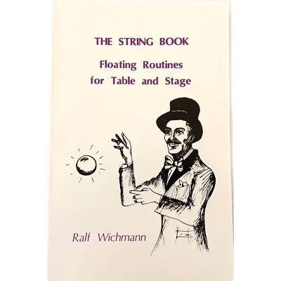 String Book The:  Floating Routines For Table And Stage By Ralf Wichmann • $5.39