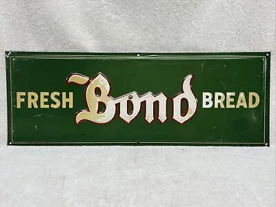 Vintage Fresh Bond Bread Sign Metal 18  X 4  Embossed Old School • $229.95