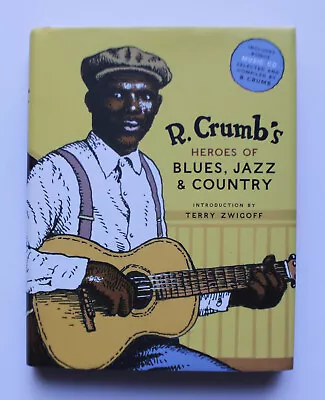 R. Crumb  Heroes Of Blues Jazz & Country  Hardcover Book & CD • $20