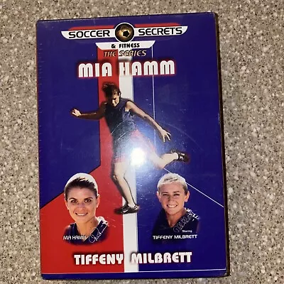 Soccer Secrets & Fitness Mia Hamm & Tiffeny Milbrett DVD Series Of 3 NEW • $20