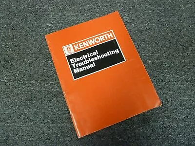 1987-1988 Kenworth K100E Truck Electrical Troubleshooting Wiring Diagram Manual • $195.59