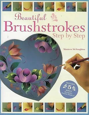 Decorative Tole Book:  Beautiful Brushstrokes Step By Step - Maureen McNaughton • $18.95