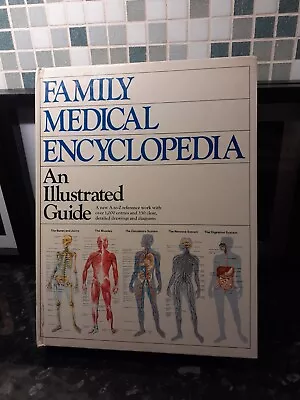 Family Medical Encyclopedia An Illustrated Guide 1983 Hardback Book • £8.50