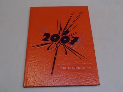 Mint Hill Middle School 2007 Yearbook Student Alumni Charlotte North Carolina NC • $26.99