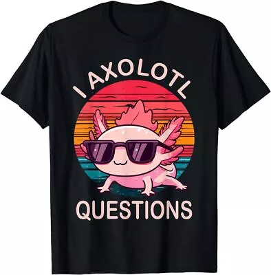 Funny I Axolotl Questions Gifts Axolotl Wearing A Sunglasses T-Shirt • $9.99